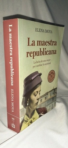 Libro  La Maestra Republicana Por Elena Moya 