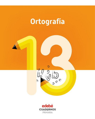 ORTOGRAFÃÂA 13, de Edebé, Obra Colectiva. Editorial edebé, tapa blanda en español
