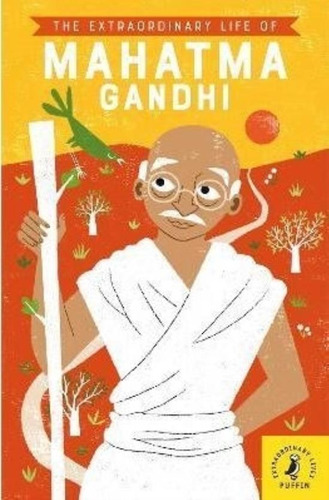 The Extraordinary Life Of Mahatma Gandhi, de Soundar, Chitra. Editorial PENGUIN, tapa blanda en inglés internacional, 2019