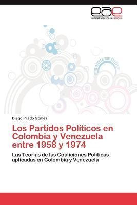 Los Partidos Politicos En Colombia Y Venezuela Entre 1958...