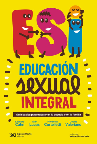 Educacion Sexual Integral - Cahn, Lucas Y Otros