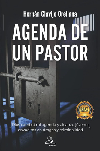 Libro: Agenda De Un Pastor: Dios Cambió Mi Agenda Y Alcanzo 