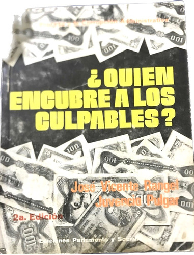 Quien Encubre A Los Culpables Jose Vicente Rangel