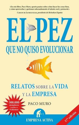 El Pez Que No Quiso Evolucionar, De Muro Villalon, Francisco. Editorial Empresa Activa, Tapa Blanda En Español