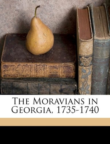 The Moravians In Georgia, 17351740