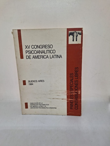 Xv Congreso Psicoanalitico De America Latina 2 - 1984  