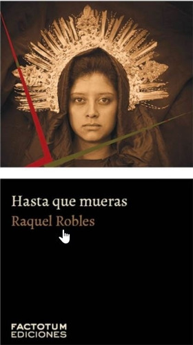 Hasta Que Mueras - Raquel Robles