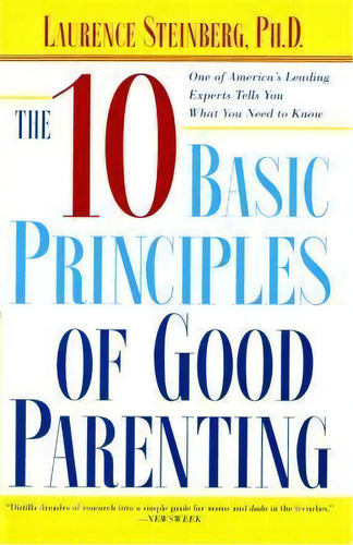 The Ten Basic Principles Of Good Parenting, De Laurence Steinberg. Editorial Simon & Schuster, Tapa Blanda En Inglés