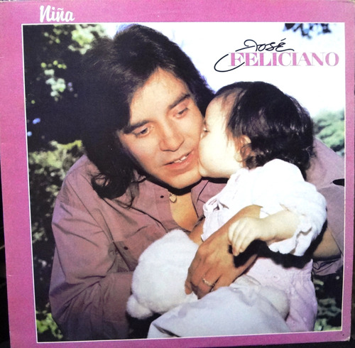 Jose Feliciano - Niña - Porque Te Tengo Que Olvidar - 8$