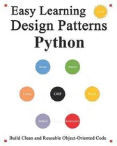 Comprar Libro Easy Learning Design Patterns Python (3 Edition) : ...