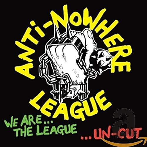 Cd We Are The League Uncut - The Anti-nowhere League
