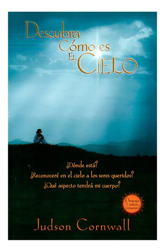 Descubra Como Es El Cielo - Judson Cornwall