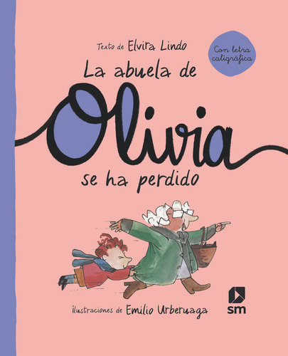 Libro La Abuela De Olivia Se Ha Perdido - Lindo, Elvira