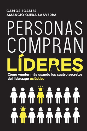 Libro: Personas Compran Líderes: Cómo Vender Más Usando Los