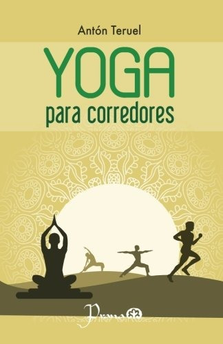 Libro : Yoga Para Corredores  - Anton Teruel