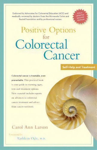 Positive Options For Colorectal Cancer, Second Edition, De Carol Ann Larson. Editorial Hunter House Publishers, Tapa Dura En Inglés