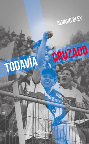 Imagen 1 de 1 de Todavía Cruzado - Alvaro Bley