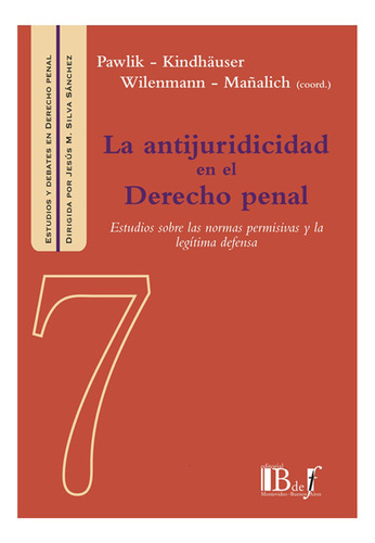 La Antijuridicidad En El Derecho Penal - Paulik, Mañalich, K
