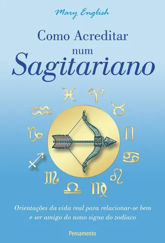 Como Acreditar Num Sagitariano - Pensamento