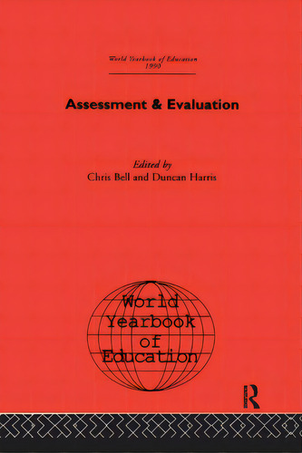 World Yearbook Of Education 1990: Assessment & Evaluation, De Bell, Chris. Editorial Routledge, Tapa Blanda En Inglés