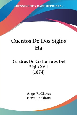 Libro Cuentos De Dos Siglos Ha: Cuadros De Costumbres Del...