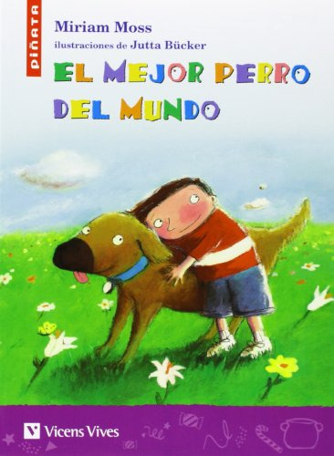 Libro Mejor Perro Del Mundo (coleccion Piñata 16) - Moss Mir