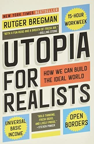 Book : Utopia For Realists How We Can Build The Ideal World