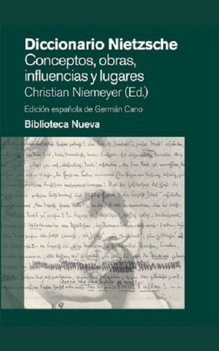 Diccionario Nietzsche: Conceptos, obras, influencias y lugares, de Niemeyer, Christian (Ed.). Editorial Biblioteca Nueva, tapa dura en español, 2012