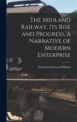 Libro The Midland Railway, Its Rise And Progress, A Narra...