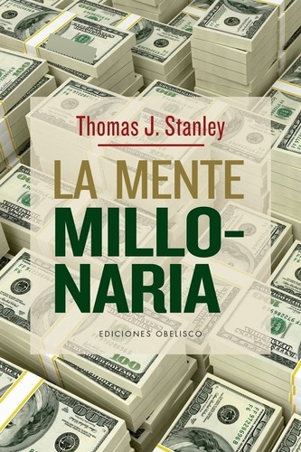 Mente Millonaria, La, De Thomas J. Stanley. Editorial Obelis