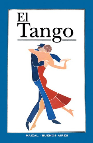 El Tango - Monica Gloria Hoss De Le Comte