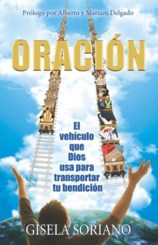 Libro: Oración: El Vehículo Que Dios Usa Para Transportar 