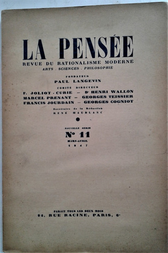 La Pensee - Revue Du Rationalisme Moderne - N° 11 - 1947