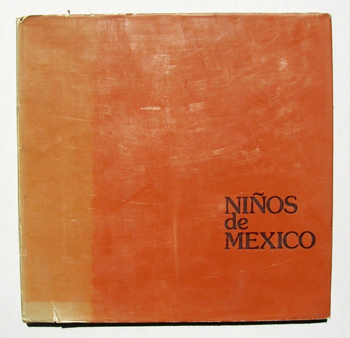 Niños De Mexico, Libro Fotografico Mexicano 1979