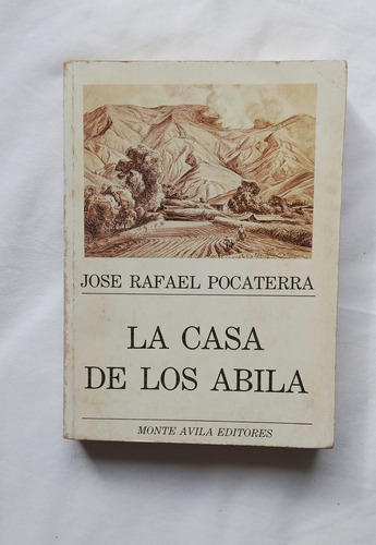 La Casa De Los Abila // José Rafael Pocaterra 