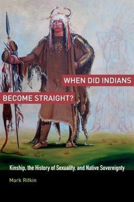 Libro When Did Indians Become Straight? - Mark Rifkin