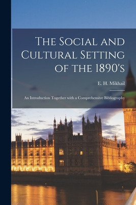 Libro The Social And Cultural Setting Of The 1890's: An I...