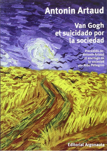 Libro Van Gogh El Suicidado Por La Sociedad De Antonin Artau