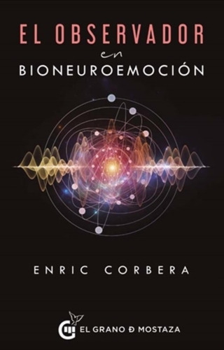 El Observador En Bioneuroemoción - Enric Corbera