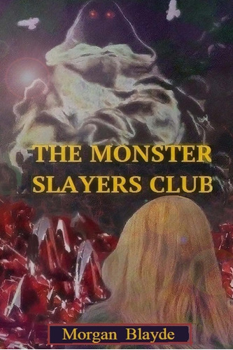 Libro:  The Monster Slayers Club (opscuro Trillogy)