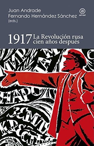 1917 La Revolucion Rusa Cien Años Despues  Andrade Y Sanchez
