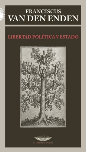 Libertad Politica Y Estado - Van Den Enden (libro)