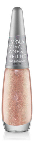 Esmalte Glitter Viva Ame E Brilhe Viva Com Amor Impala 7,5ml