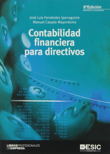 Contabilidad financiera para directivos, de Fernández Iparraguirre, José Luis. ESIC Editorial, tapa blanda en español