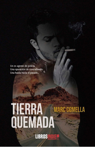 Tierra Quemada, De Comella, Marc. Editorial Libros Indie, Tapa Blanda En Español