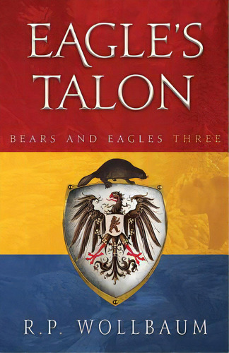 Eagles Talon, De Wollbaum, R. P.. Editorial Lightning Source Inc, Tapa Blanda En Inglés