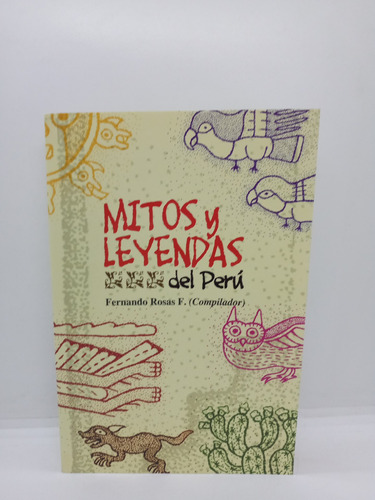 Mitos Y Leyendas Del Perú - Fernando Rojas - Mitos 