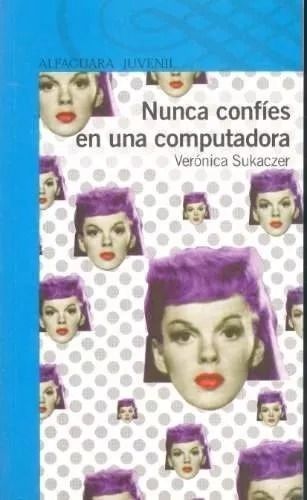 Nunca Confíes En Una Computadora Sukaczer Alfaguara Usado