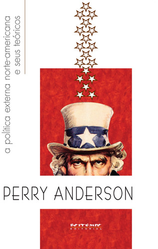 A política externa norte-americana e seus teóricos, de Anderson, Perry. Editora Jinkings editores associados LTDA-EPP, capa mole em português, 2015