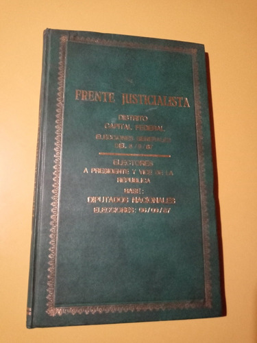 Libro Frente Justicialista Distrito Caaba Elecciones 1987